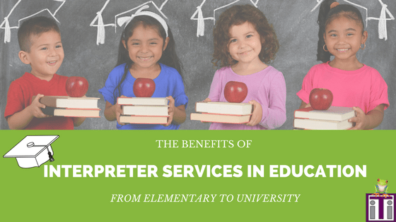 Benefits of Interpreter Services in Education