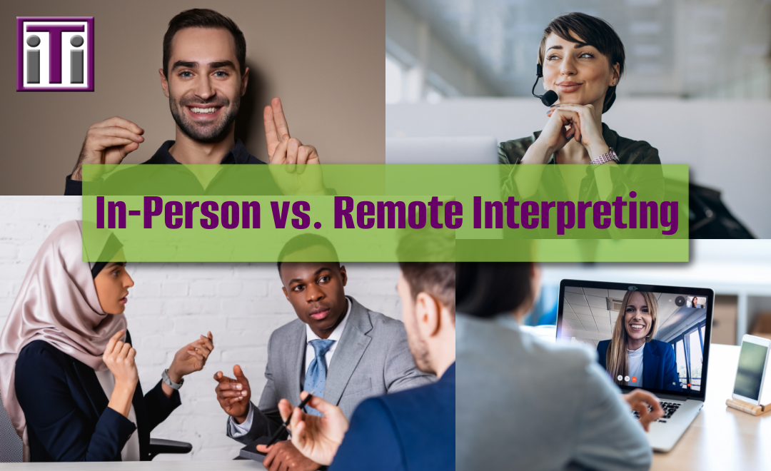 Split image showing in-person interpreter, telephonic interpretation, ASL Interpreting and Video remote interpreting