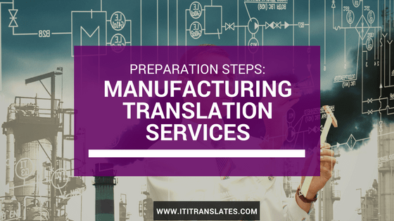 Preparing for Manufacturing Translation Services featured photo