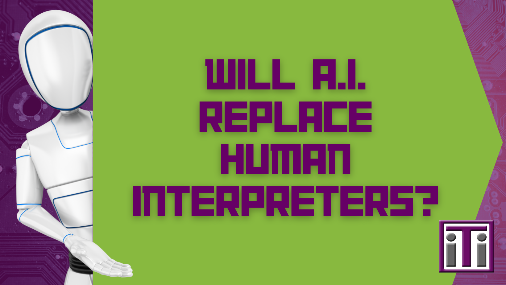 Robot holding a sign saying "Will AI Replace Human Interpreters?"