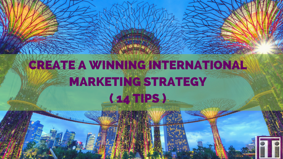 create a winning international marketing strategy