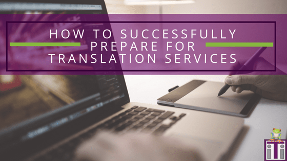 how to successfully prepare for translation services