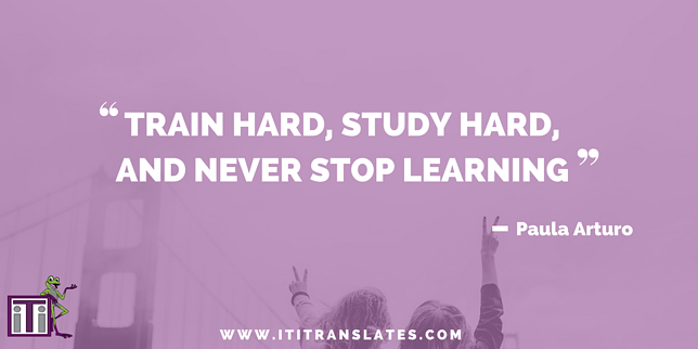 train hard, study hard, and never stop learning