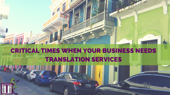 critical times when your business needs translation services