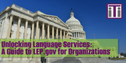 Unlocking Language Services: A Guide to LEP.gov for Organizations