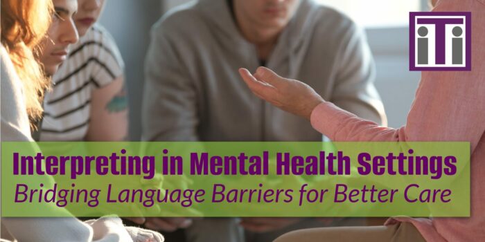 Interpreting in Mental Health Settings