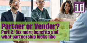 Partner or Vendor? Part 1