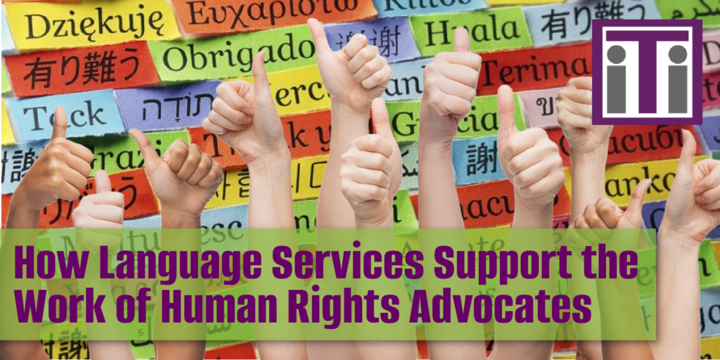 How Language Services Support the Work of Human Rights Advocates