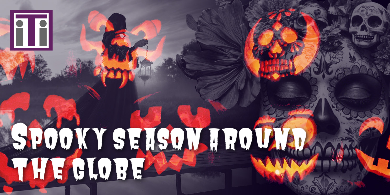 A background of jack-o-lanterns with faded images of a woman in makeup for day of the dead and a gothic woman carrying an old lantern. Title reads Spooky Season Around the Globe.
